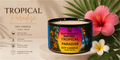 TROPICAL PARADISE SOY CANDLE